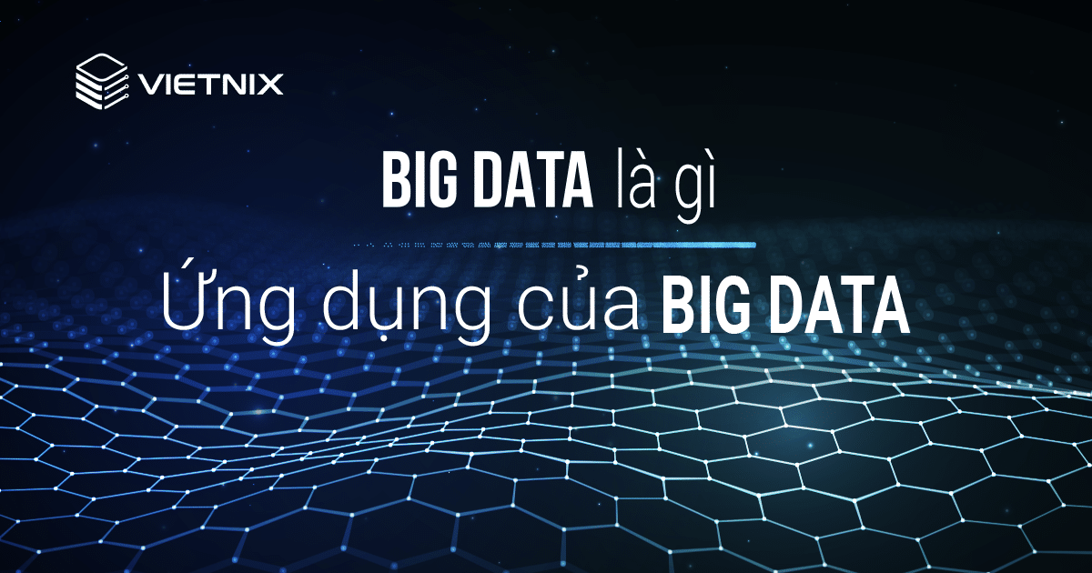 Big Data L G Nh ng i u C n Bi t V D Li u L n Big data l g nh ng i u c n bi t v d li u l n