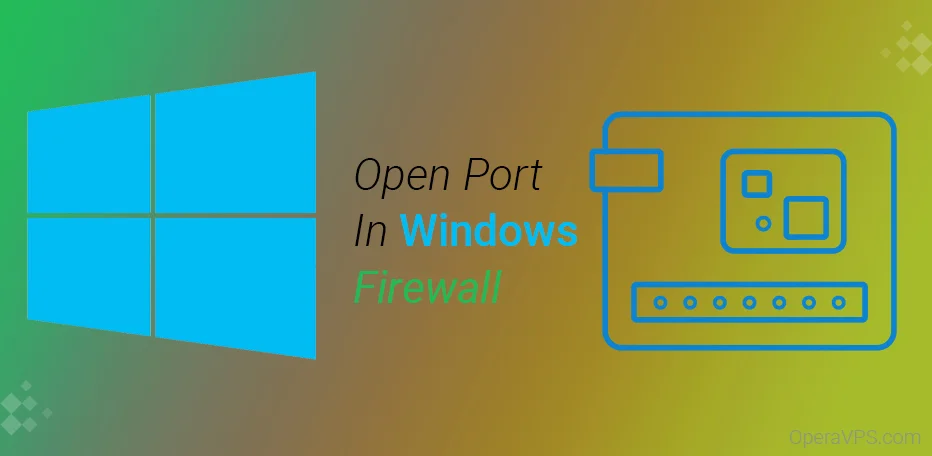  mở port firewall trên windows