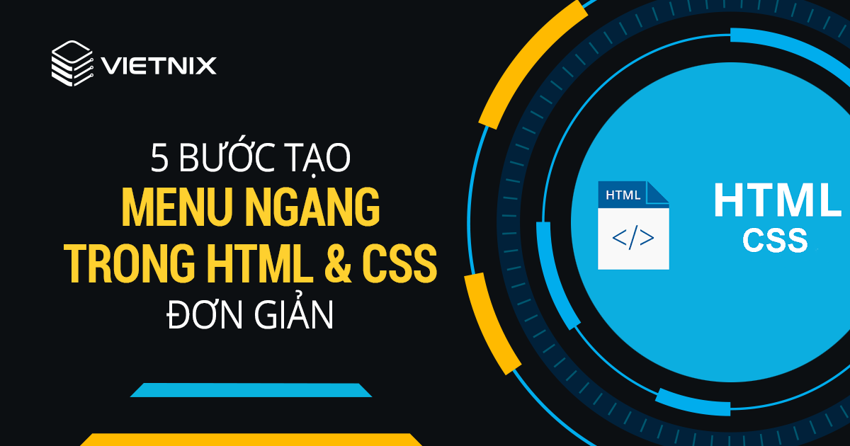 [Tạo menu ngang trong HTML CSS] chỉ với 5 bước | Vietnix
