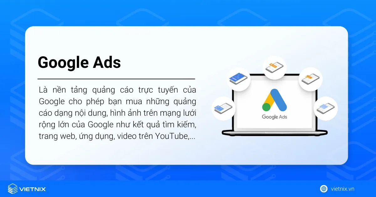 Google Ads là gì? Cách tối ưu chi phí chạy quảng cáo Google Adwords 19 Google Ads là gì