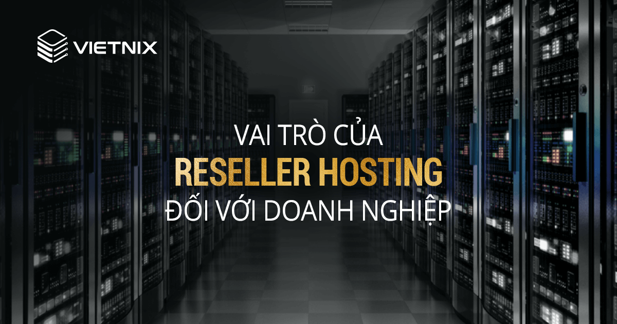The role of Reseller Hosting for businesses​