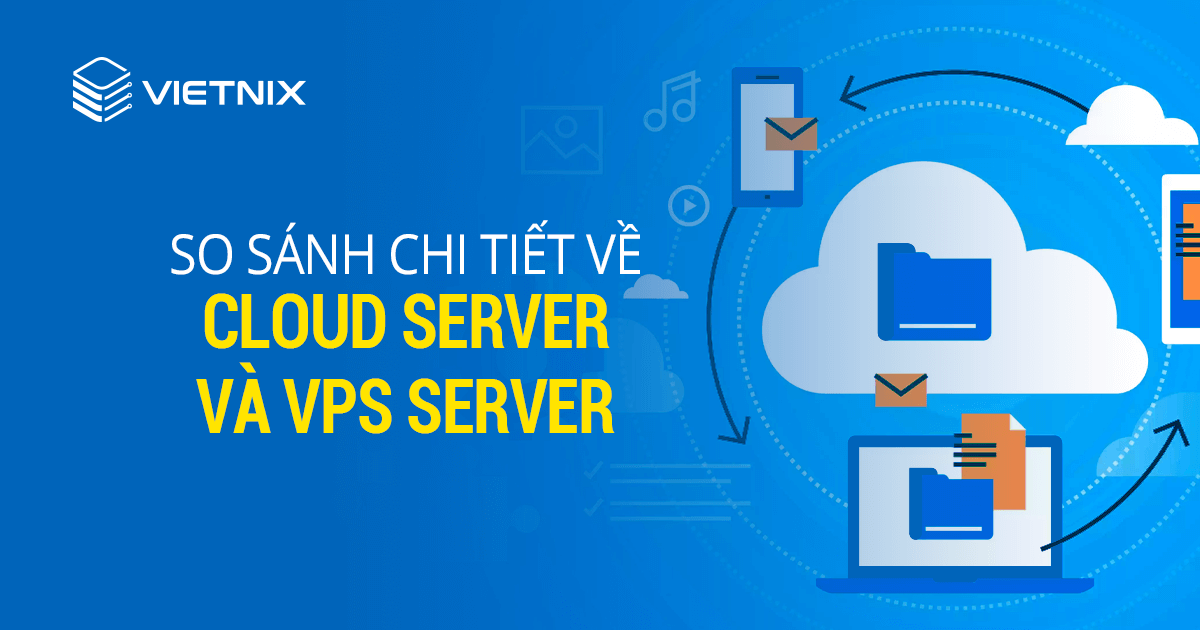 so sánh cloud server với vps server