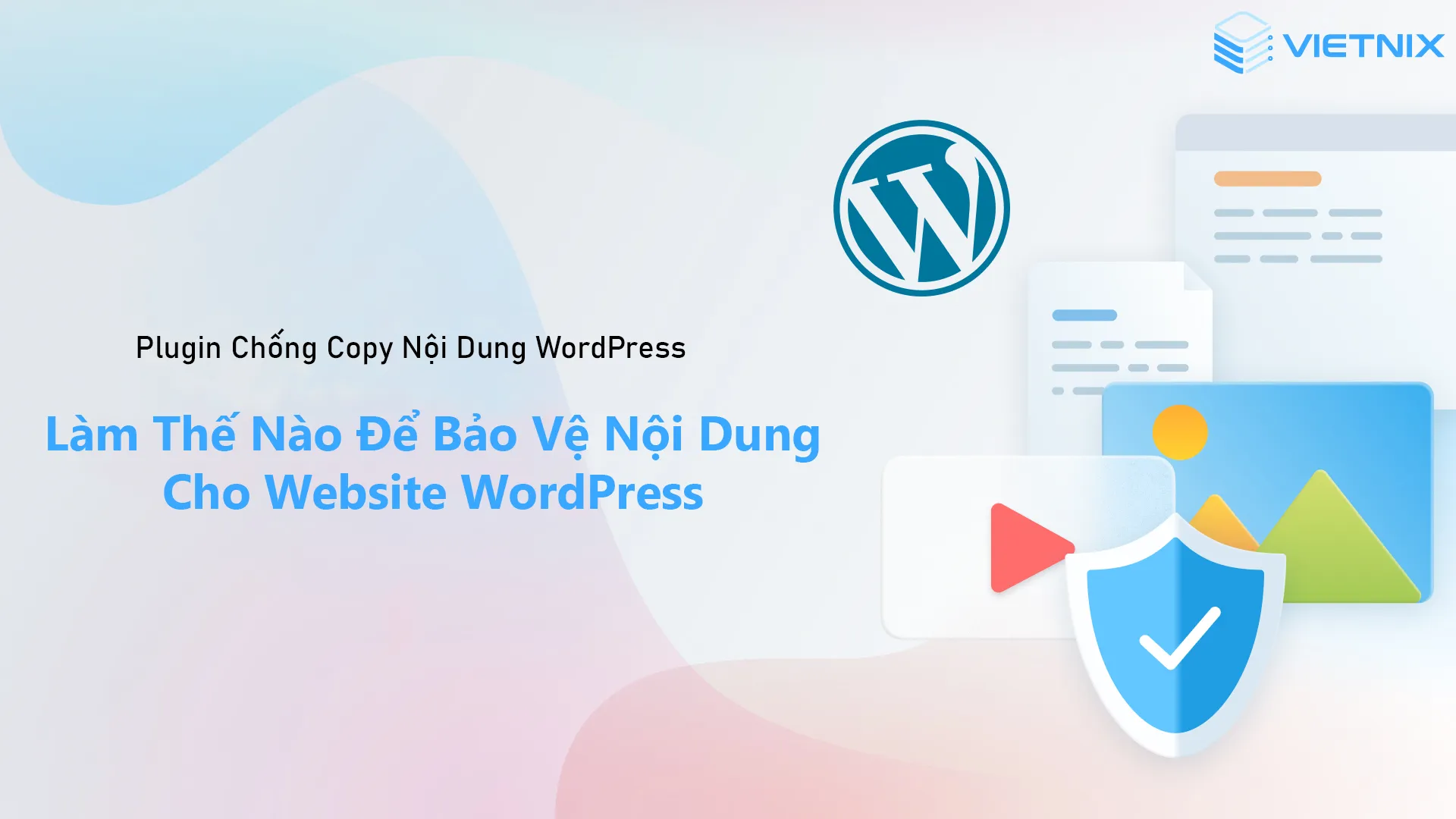 Top 10 plugin chống copy WordPress tốt nhất hiện nay| Vietnix