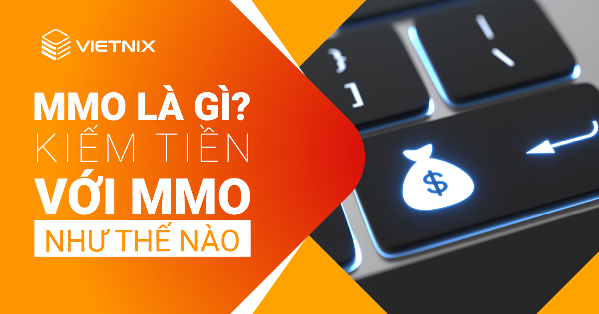 Top 18 Làm Mmo Là Gì Mới Nhất Năm 2022 Onefamama 4814