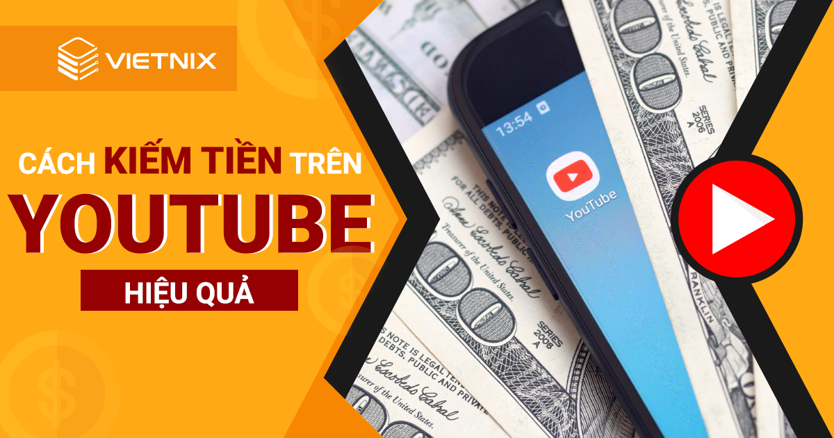 Cẩm nang cách làm video youtube kiếm tiền thành công trong năm 2023