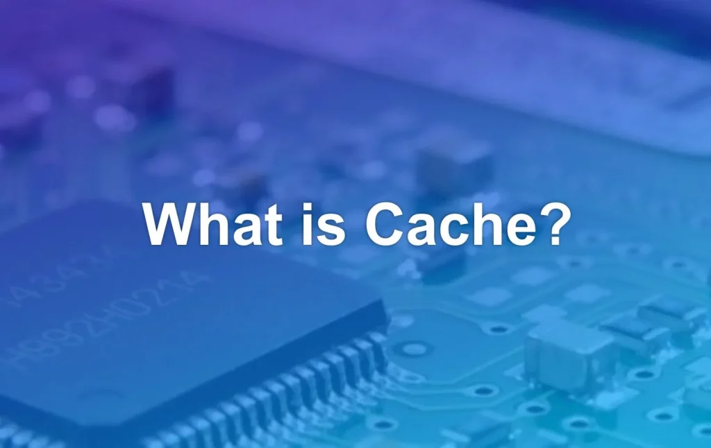 Cache là gì?