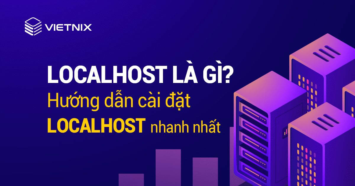 Localhost được sử dụng như thế nào trong quá trình phát triển website?
