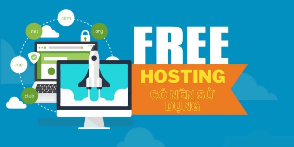 Nên sử dụng hosting miễn phí không?