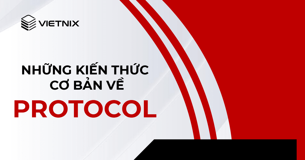 Giải đáp Protocol là gì? Những kiến thức cơ bản về Protocol