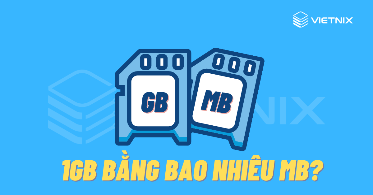 1GB bằng bao nhiêu MB? Cách quy đổi chính xác