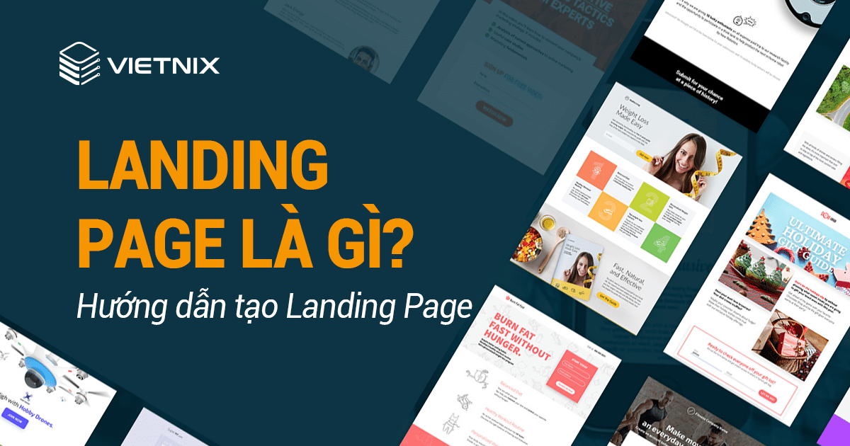 Landing Page là gì? Hướng dẫn chi tiết cách tạo Landing Page