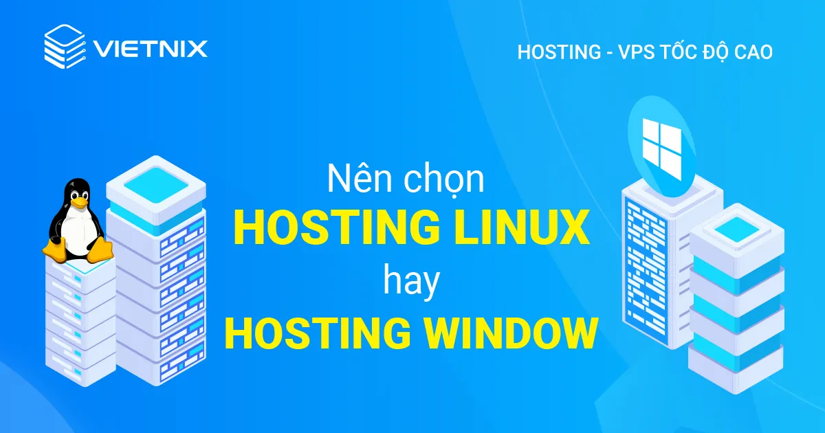 Nên chọn hosting Linux hay hosting Windows? 20 Nên chọn hosting Linux hay hosting Windows?