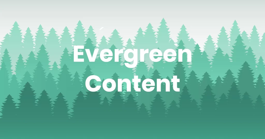 Evergreen Content là gì?