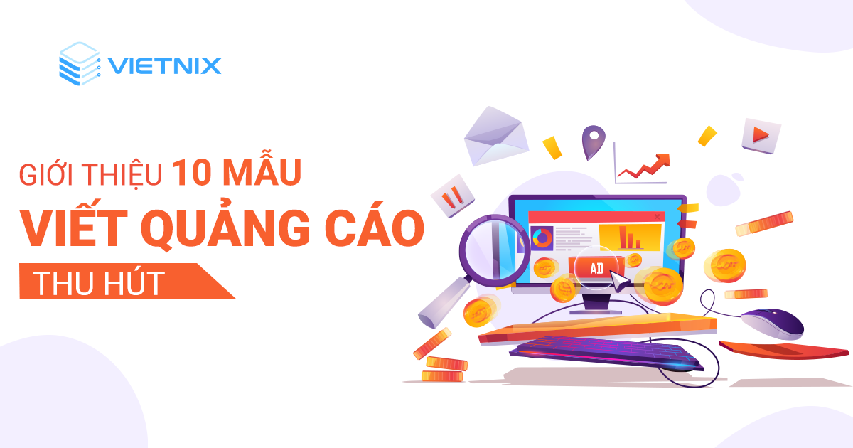 Top 10 mẫu bài viết quảng cáo ấn tượng, thu hút người đọc