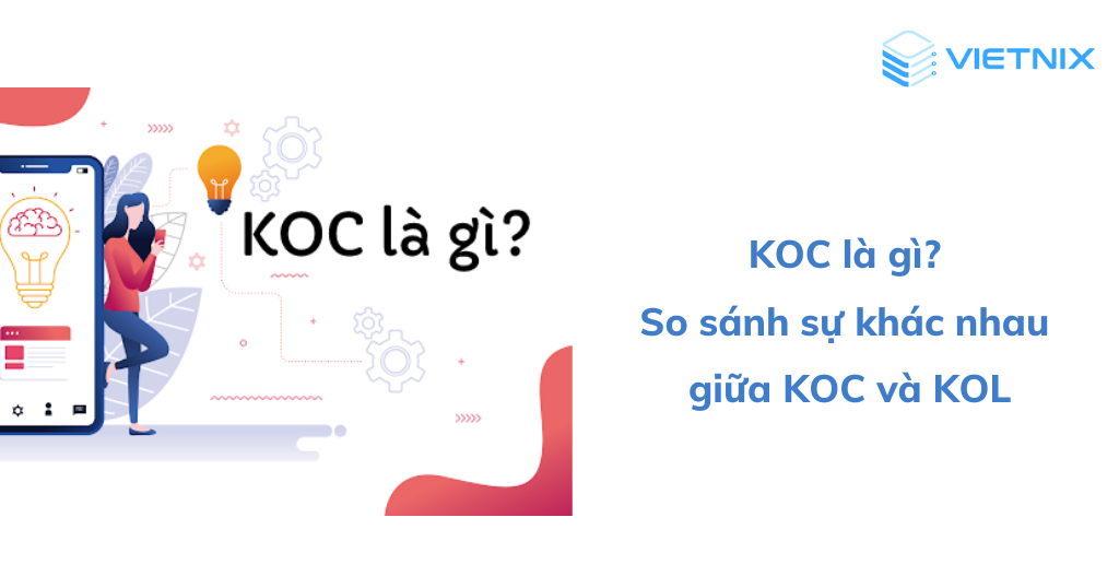 KOC và KOL có vai trò gì trong marketing?
