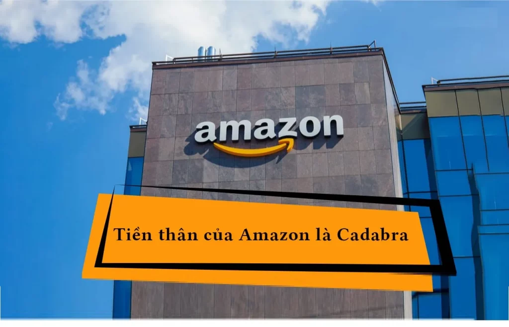 Tiền thân của Amazon là Cadabra