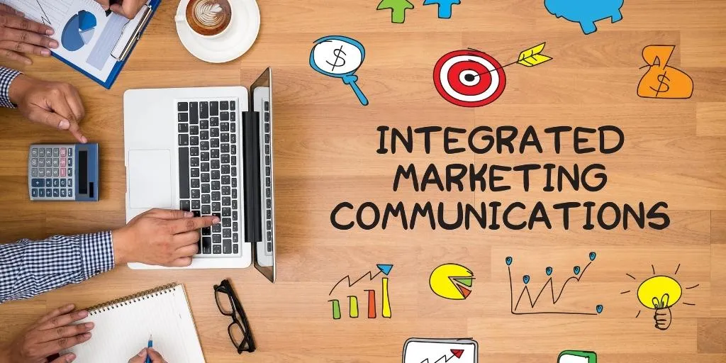 Vai trò của Integrated Marketing Communication là gì?