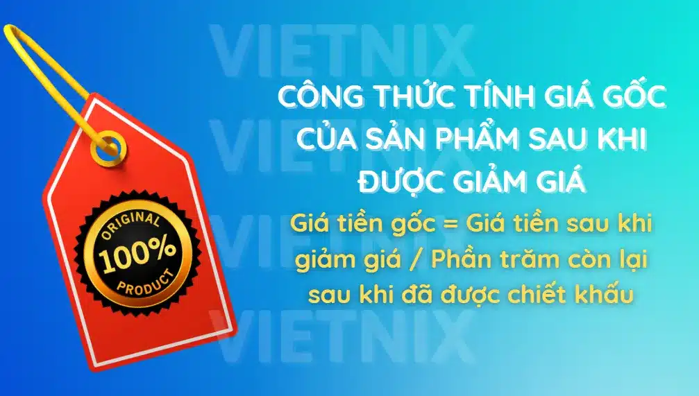 Cách tính giá gốc của sản phẩm sau khi đã được giảm giá