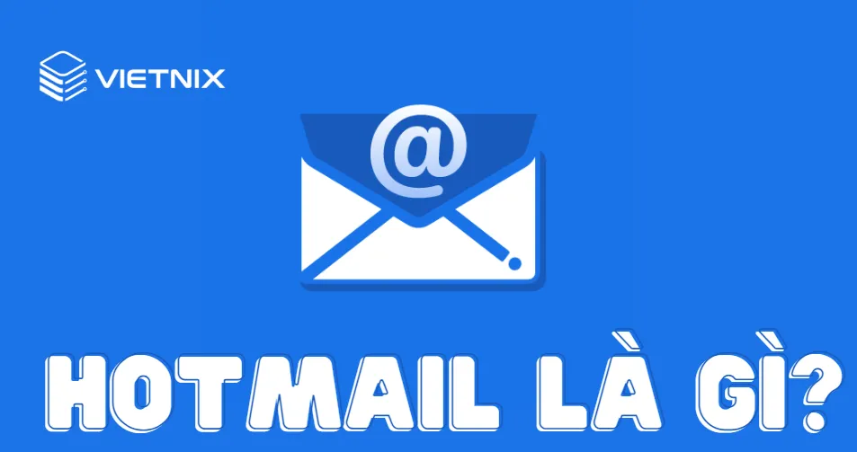Hotmail là gì?