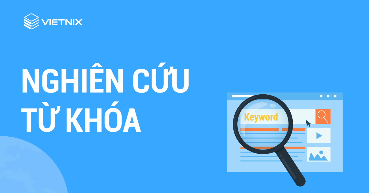 Top 11 công cụ nghiên cứu từ khóa Google sử dụng nhiều nhất