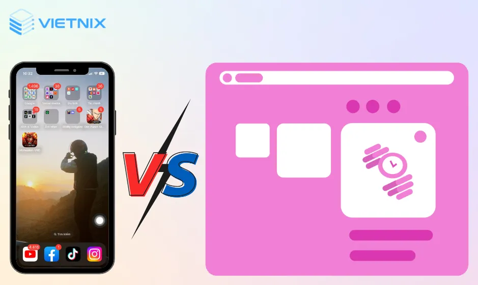 So sánh giữa App điện thoại và web app 