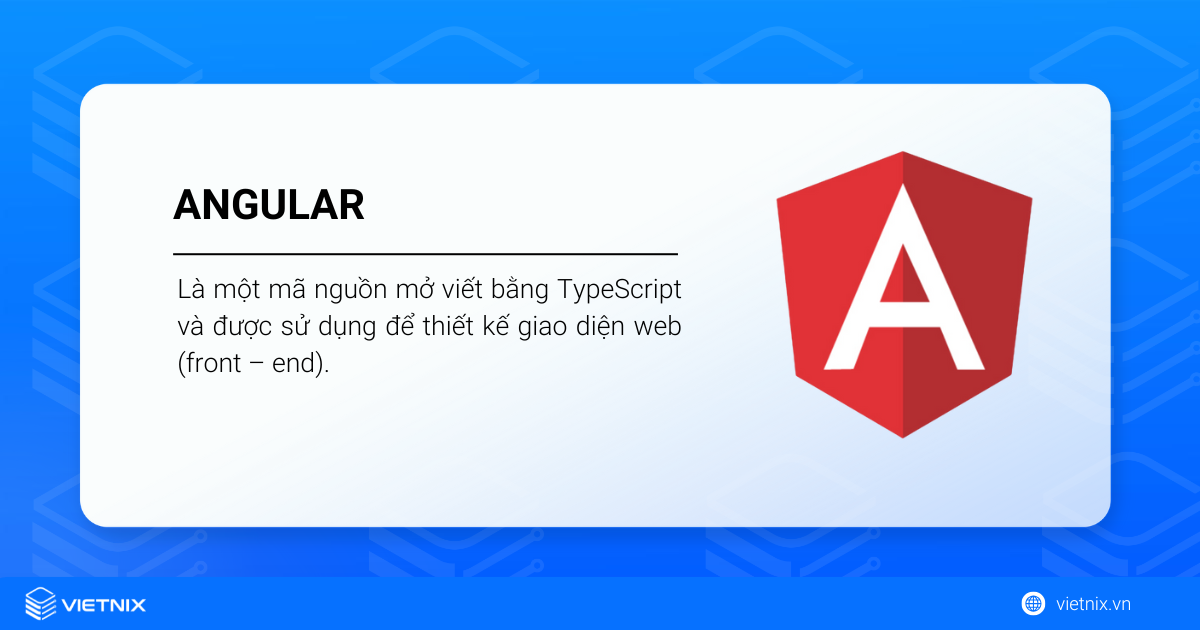 Angular là gì? Tổng quan về Angular dành cho người mới 17 Angular là gì?