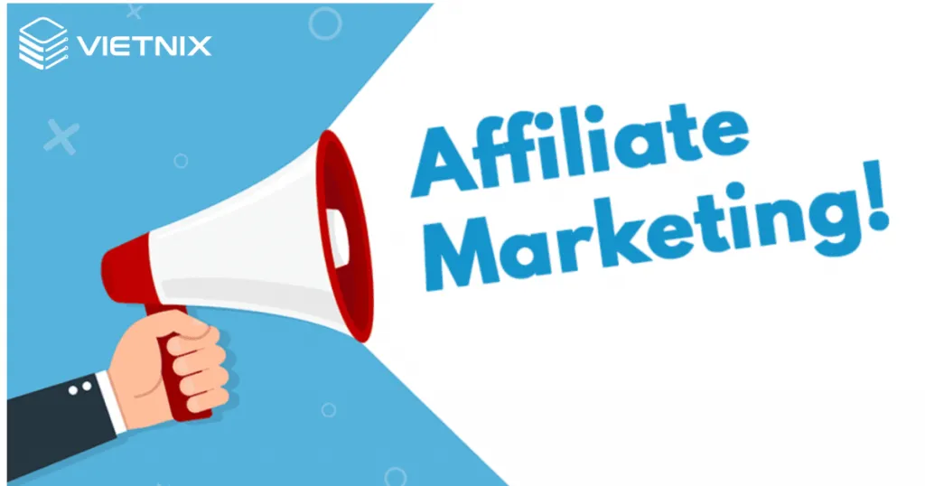 Mô hình kinh doanh tiếp thị liên kết - Affiliate Marketing