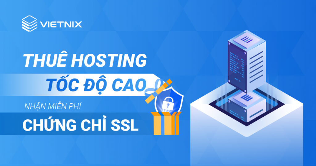 Vietnix tặng chứng chỉ SSL Free khi thuê Hosting tốc độ cao