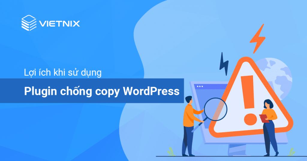 Lợi ích khi sử dụng plugin chông copy WordPress