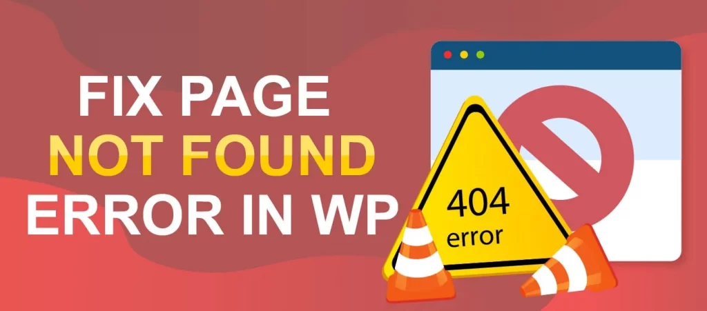 Nguyên nhân gây ra lỗi 404 not found WordPress