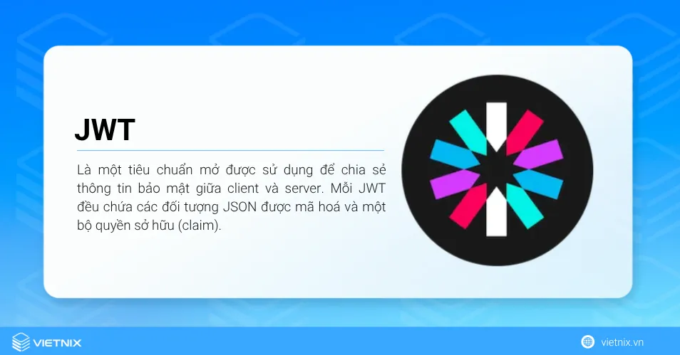 JWT là gì? Các thành phần của JSON Web Token 13 JWT (JSON Web Token) là một tiêu chuẩn mở được sử dụng để chia sẻ thông tin bảo mật giữa client và server