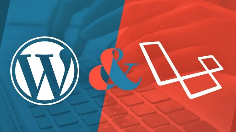 So sánh WordPress và Laravel