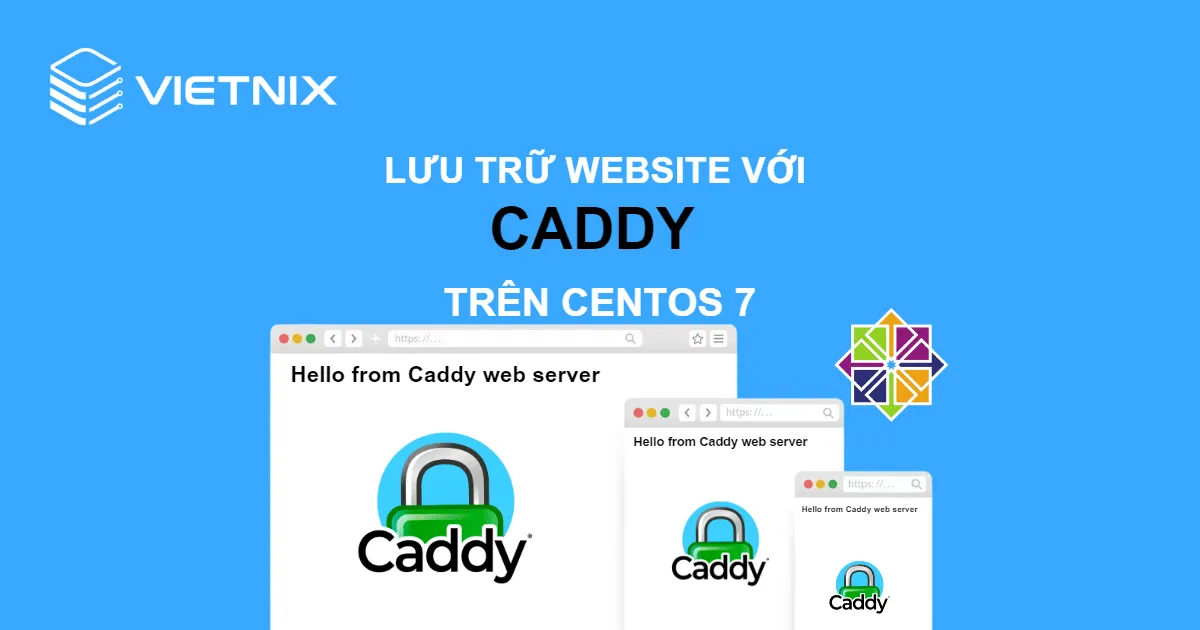 Hướng dẫn cách lưu trữ một website với Caddy trên CentOS 7