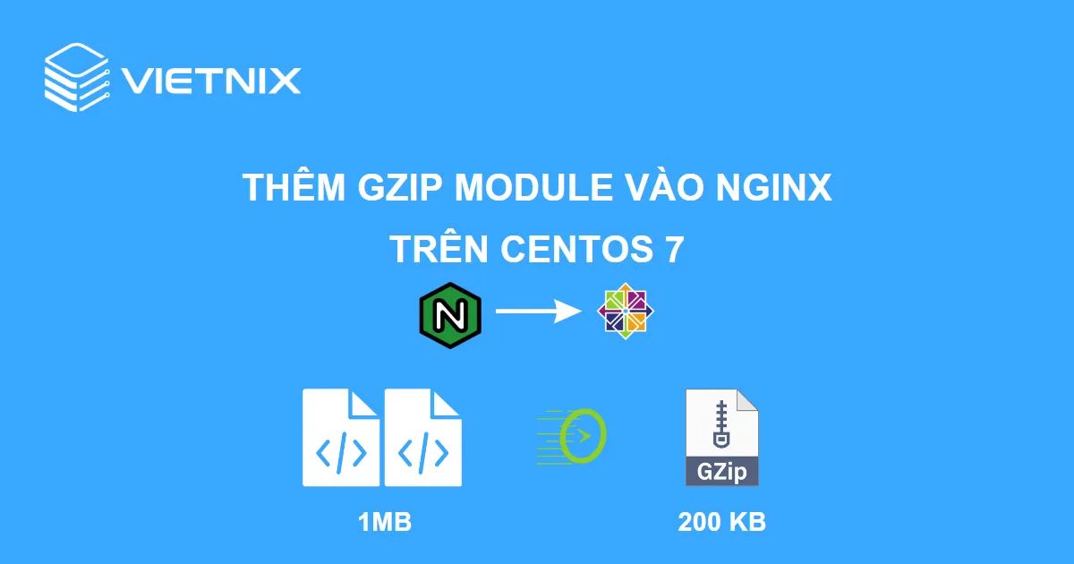 Hướng dẫn cách thêm gzip Module vào Nginx trên CentOS 7