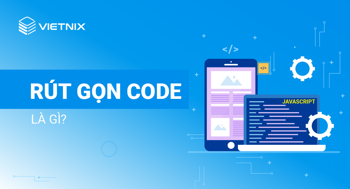 Rút gọn code là gì?