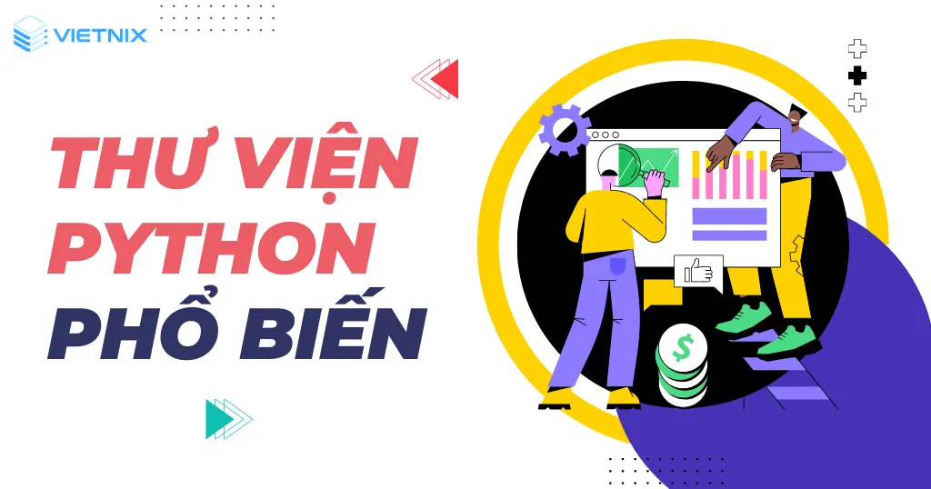 Python là gì? Ứng dụng thực tế của ngôn ngữ lập trình Python 29 thu vien python.png