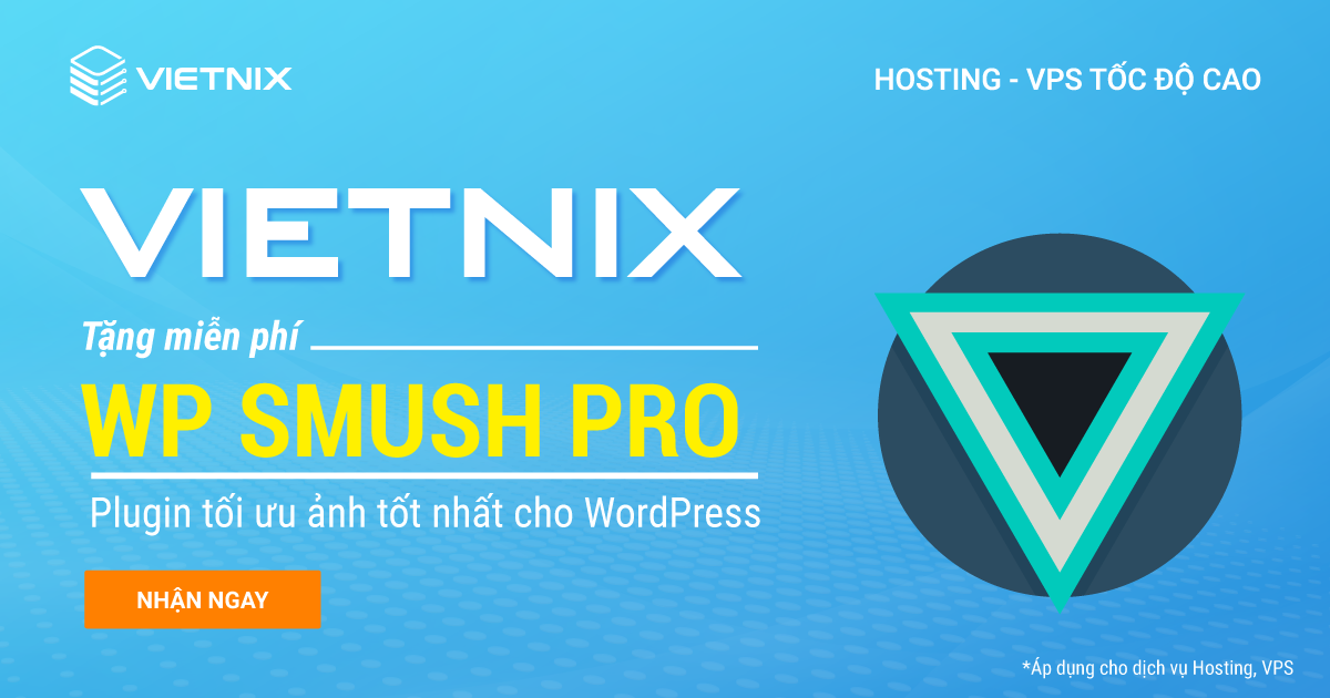 Nhận miễn phí WP Smush Pro khi mua hosting, VPS tại Vietnix
