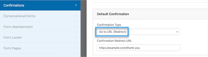 Hướng dẫn tạo contact form trong WordPress với WPForms 29 chọn Go to URL từ menu thả xuống Confirmation Type