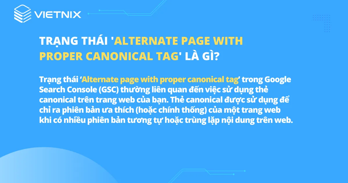 Trạng thái 'Alternate page with proper canonical tag' là gì?
