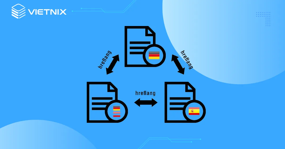 Thẻ hreflang là gì? Vai trò của thẻ hreflang trong SEO 32 Cách để khắc phục lỗi khi sử dụng thẻ Hreflang