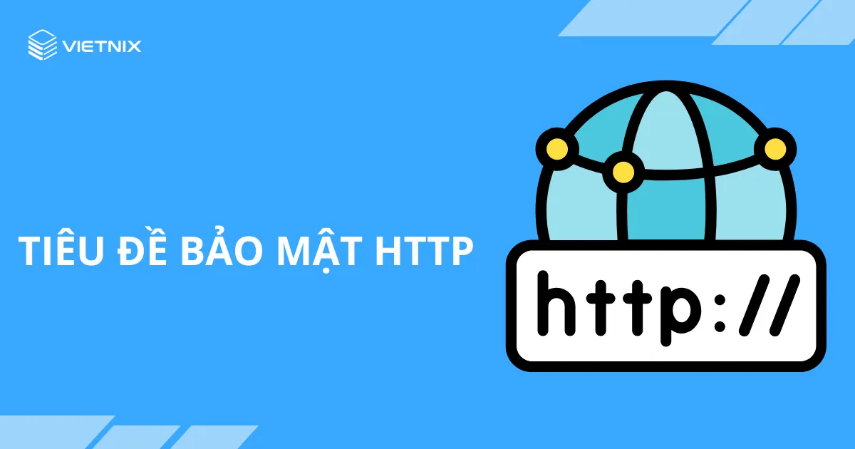 Tiêu đề bảo mật HTTP là gì?