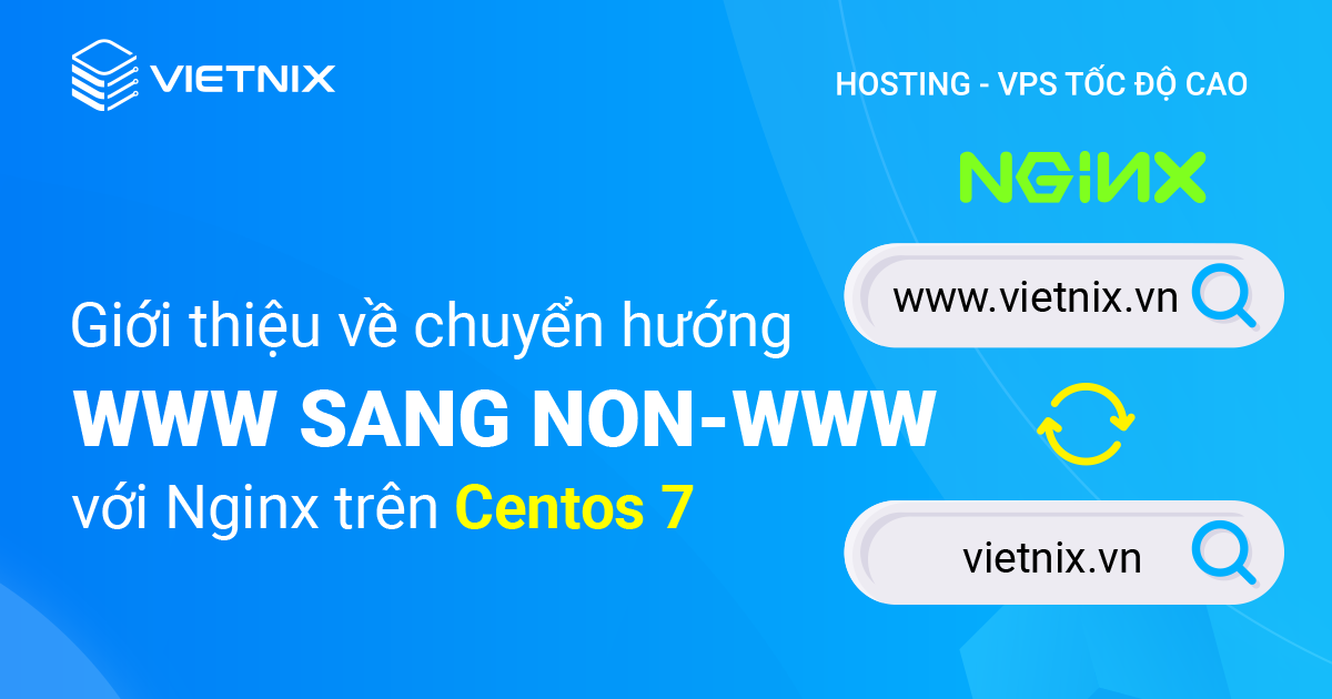 Giới thiệu về chuyển hướng www sang non-www với Nginx trên Centos 7