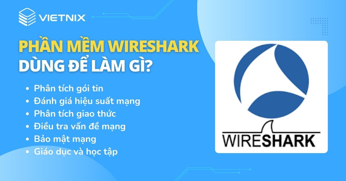 WireShark là gì - Tài liệu hướng dẫn sử dụng Wireshark toàn tập 37 Phần mềm Wireshark dùng để làm gì?