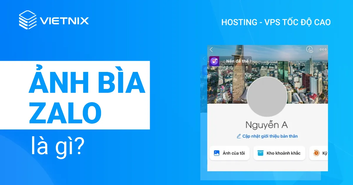Tips chọn kích thước ảnh bìa Zalo chuẩn nhất hiện nay 22 Ảnh bìa Zalo là gì?