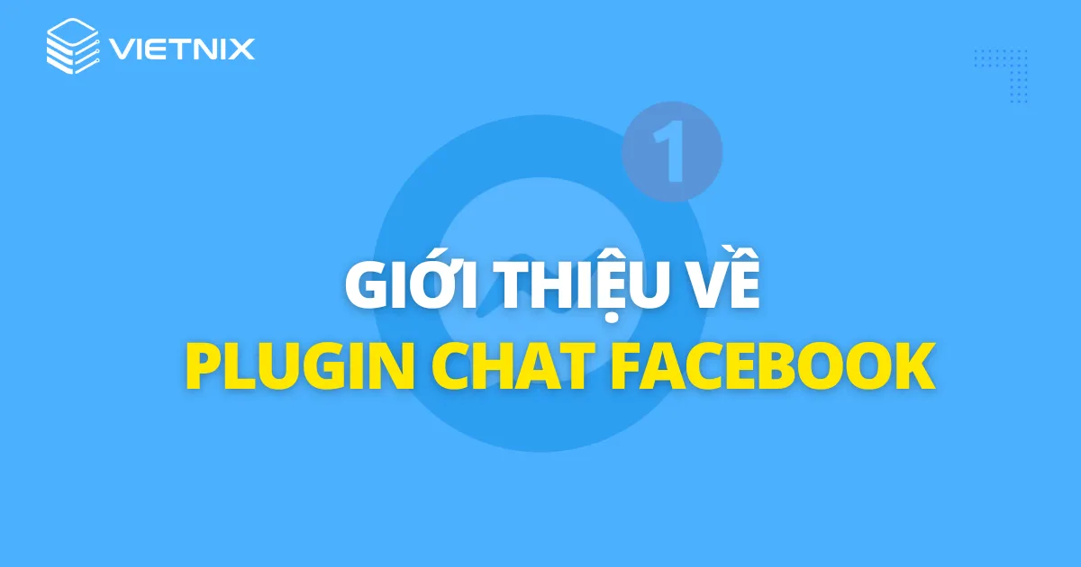 Giới thiệu về Plugin chat Facebook