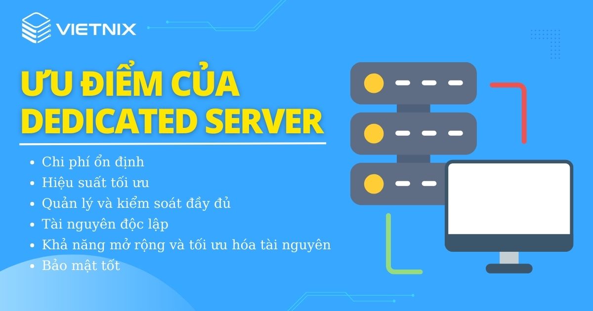Ưu điểm của Dedicated Server