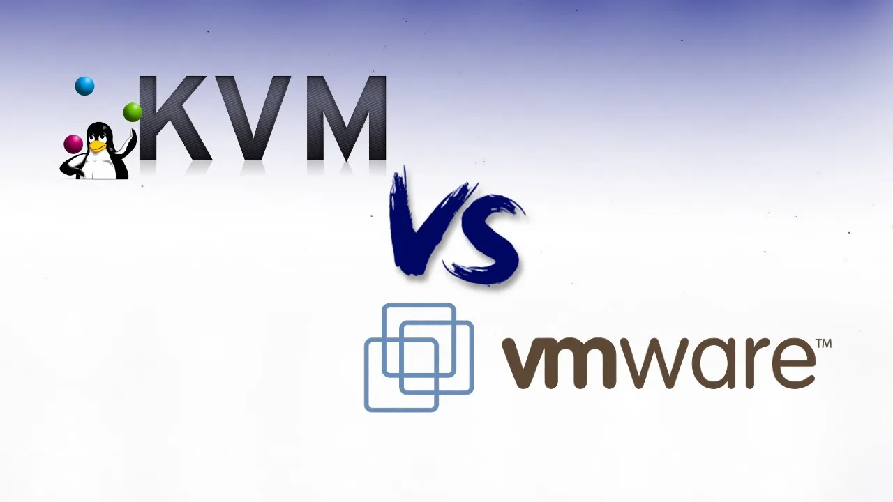 KVM là gì? Tìm hiểu tính năng và ưu nhược điểm của công nghệ ảo hóa KVM 29 So sánh sự khác biệt giữa KVM và VMware