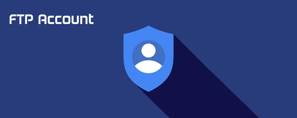 Tài khoản FTP là gì? Cách tạo FTP Account từ A-Z 54 Bảng Special FTP Accounts
