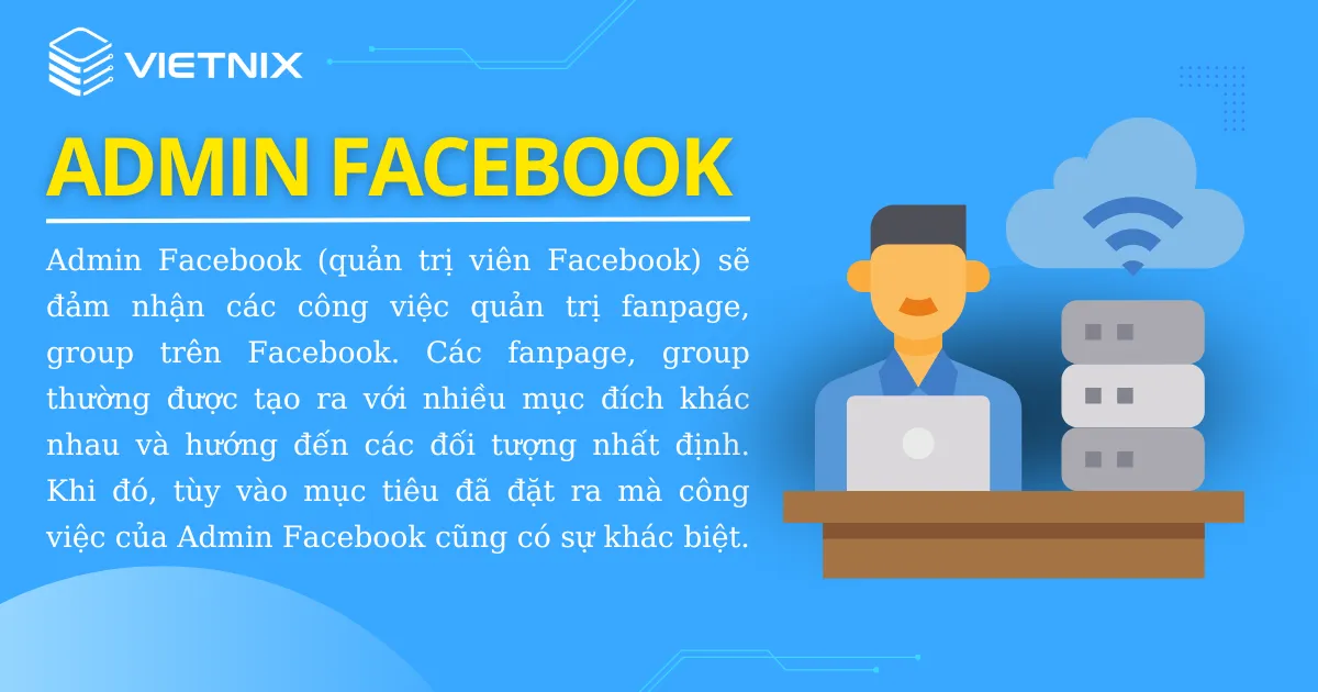 Admin Facebook là người quản lý kênh fanpage của doanh nghiệp