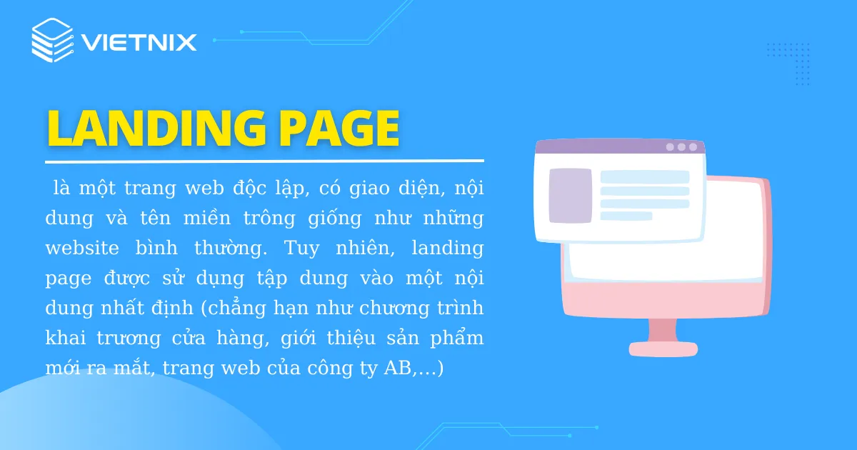 Landing page (còn được gọi là trang đích), đây là một trang web độc lập, có giao diện, nội dung và tên miền trông giống như những website bình thường